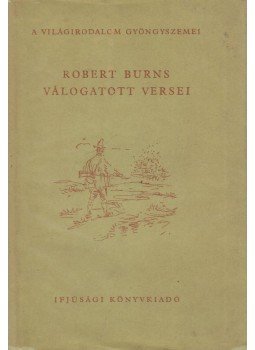 Robert Burns - Robert Burns válogatott versei Robert Burns - Robert Burns válogatott versei, Budapest 0 antikvár könyv