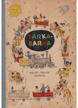 T. Aszódi Éva - Tarkabarka T. Aszódi Éva - Tarkabarka, Budapest 1961 antikvár könyv