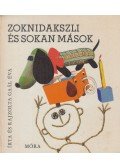 Gaál Éva - Zoknidakszli és sokan mások
