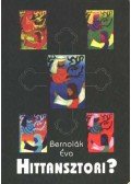 Bernolák Éva - Hittansztori?