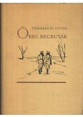 Tömörkény István - Öreg regruták