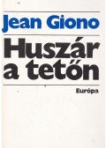 Giono, Jean - Huszár a tetőn