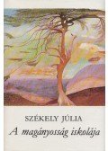 Székely Júlia - A magányosság iskolája