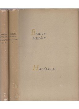 Babits Mihály - Halálfiai I-II. Babits Mihály - Halálfiai I-II., Budapest 1959 antikvár könyv