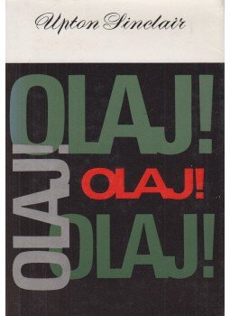 Sinclair, Upton - Olaj! Sinclair, Upton - Olaj!, Budapest 1979 antikvár könyv