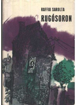 Raffai Sarolta - Rugósoron Raffai Sarolta - Rugósoron, Budapest 1971 antikvár könyv