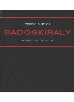 Veress Miklós - Bádogkirály Veress Miklós - Bádogkirály, Budapest 1975 antikvár könyv