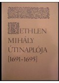 Bethlen Mihály,Jankovics József - Bethlen Mihály útinaplója (1691-1695)
