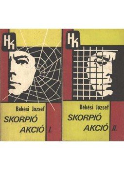 Békési József - Skorpió akció I-II. kötet Békési József - Skorpió akció I-II. kötet, Budapest 1981 antikvár könyv