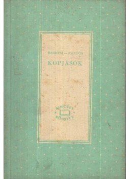 Berkesi-Kardos - Kopjások I-II. kötet