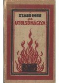 Szabó Imre - Az utolsó máglya