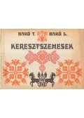 Bakó László,Bakó Terézia - Keresztszemesek