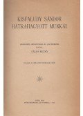 Kisfaludy Sándor,Gálos Rezső (szerk.) - Kisfaludy Sándor hátrahagyott munkái