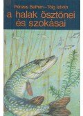 Pénzes Bethen,Tölg István - A halak ösztönei és szokásai