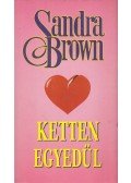 Sandra Brown - Ketten egyedül