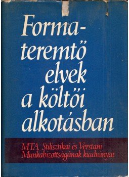 - Formateremtő elvek a költői alkotásban - Formateremtő elvek a költői alkotásban, Budapest 1971 antikvár könyv