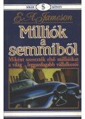 Jameson, E. A. - Milliók a semmiből