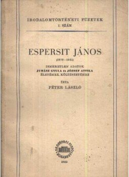Péter László - Espersit János (1879-1931) Péter László - Espersit János (1879-1931), Budapest 1955 antikvár könyv