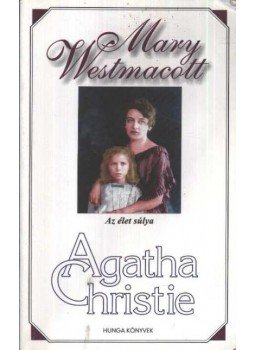 Agatha Christie - Az élet súlya Agatha Christie - Az élet súlya, Budapest 1991 antikvár könyv