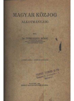 Dr. Tomcsányi Móric - Magyar közjog Dr. Tomcsányi Móric - Magyar közjog, Budapest 1926 antikvár könyv