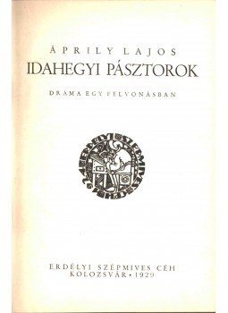 Áprily Lajos - Idahegyi pásztorok Áprily Lajos - Idahegyi pásztorok, Kolozsvár 1929 antikvár könyv