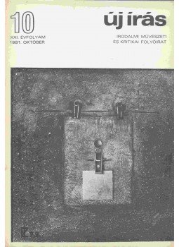Juhász Ferenc - Új Írás 1981. október - XXI. évfolyam - 10. szám