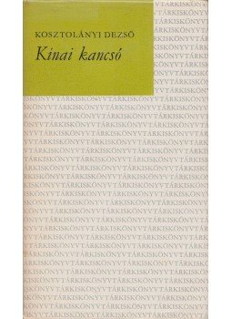 Kosztolányi Dezső - Kínai kancsó Kosztolányi Dezső - Kínai kancsó, Budapest 1972 antikvár könyv