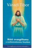 Váradi Tibor - Máté evangéliuma a szellemtudomány fényében