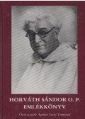 Dabóci Mária,Fila Béla,Fila Lajos - Horváth Sándor O. P. emlékkönyv