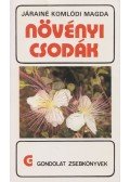 Járainé Komlódi Magda - Növényi csodák