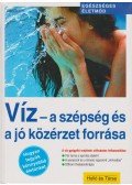 Karin Schutt - Víz - a szépség és a jó közérzet forrása