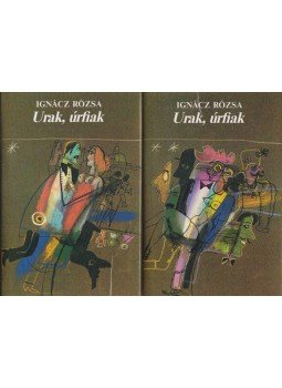 Ignácz Rózsa - Urak, úrfiak I-II. Ignácz Rózsa - Urak, úrfiak I-II., Budapest 1985 antikvár könyv