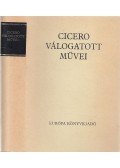 Marcus Tullius Cicero - Cicero válogatott művei
