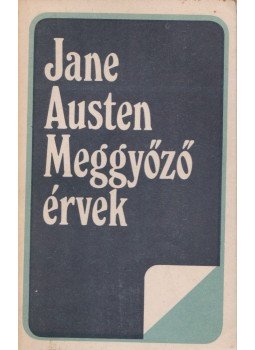 Jane Austen - Meggyőző érvek Jane Austen - Meggyőző érvek, Bukarest 1984 antikvár könyv