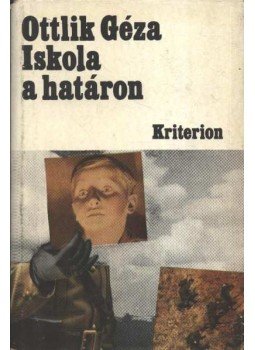 Ottlik Géza - Iskola a határon Ottlik Géza - Iskola a határon, Bukarest 1977 antikvár könyv