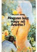 Balázs Anna - Hogyan lett nagy nő Anette?