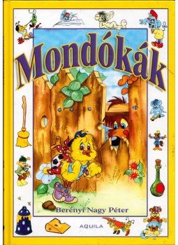Berényi Nagy Péter - Mondókák Berényi Nagy Péter - Mondókák, 2006 antikvár könyv