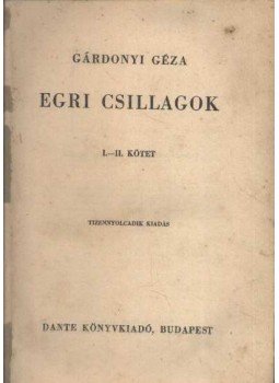 Gárdonyi Géza - Egri csillagok I-II. Gárdonyi Géza - Egri csillagok I-II., Budapest 1943 antikvár könyv