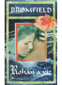 Bromfield, Louis - Rohan a víz Bromfield, Louis - Rohan a víz, 0 antikvár könyv