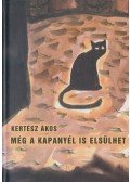 Kertész Ákos - Még a kapanyél is elsülhet