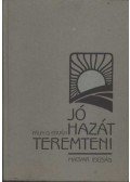 Pálfy G. István - Jó hazát teremteni