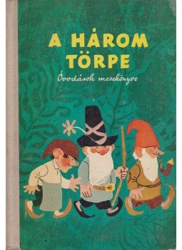 - A három törpe - A három törpe, Budapest 1959 antikvár könyv