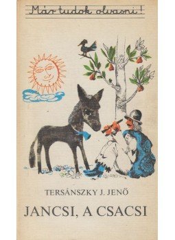 Tersánszky J. Jenő - Jancsi, a csacsi Tersánszky J. Jenő - Jancsi, a csacsi, Budapest 1977 antikvár könyv