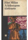 Füst Milán - A feleségem története