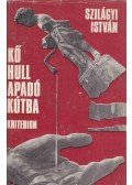Szilágyi István - Kő hull apadó kútba