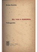 Duba Gyula - Baj van a humorral