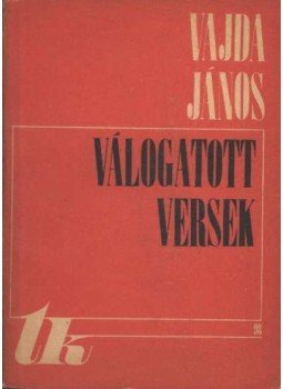 Vajda János - Válogatott versek Vajda János - Válogatott versek, Kolozsvár 1972 antikvár könyv