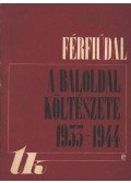 Mózes Huba - A baloldal költészete 1933-1944