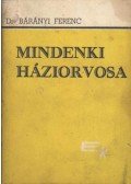 Dr. Bárányi Ferenc - Mindenki háziorvosa