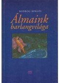 Bodrog Miklós - Álmaink barlangvilága